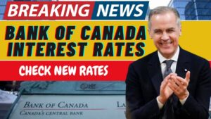 Bank Of Canada Interest Rates 2025 – Check Revised Rates Forecast