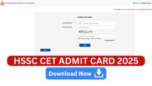 HSSC CET Admit Card 2025: Exam Date
