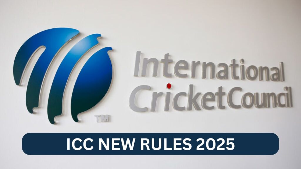 ICC New Rules 2025: Check ODI, T-20 & Test Cricket Rules