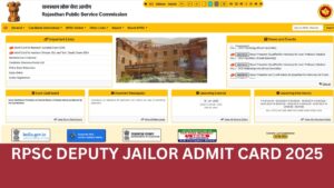 RPSC Deputy Jailor Admit Card 2025: Exam Date, City Intimation Slip