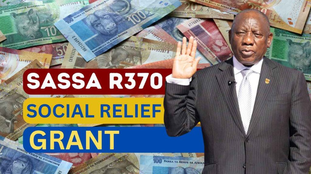 ⁠SASSA R370 Social Relief Grant 2025, Check Eligibility & payout Dates