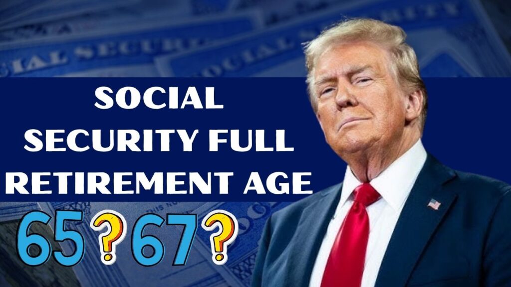 Social Security Full Retirement Age 2025: 65 or 67, Which is Best?